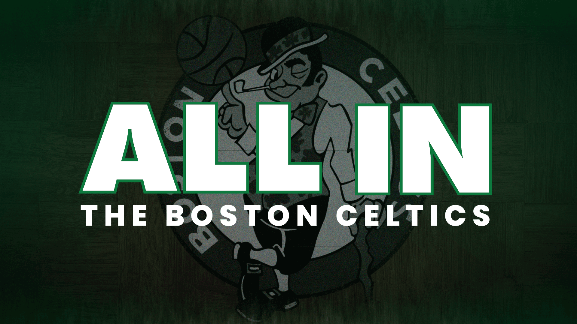 Thumbnail for All In: The Boston Celtics